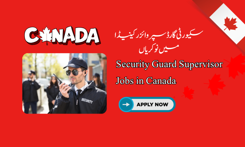 Security Guard Supervisor Jobs in Canada
